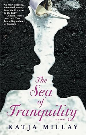 the sea of tranquility a novel 1st edition katja millay 1476730946, 978-1476730943