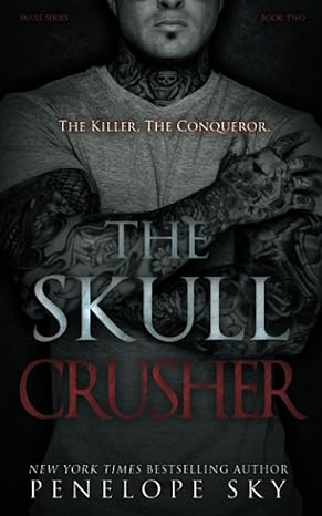 the skull crusher 1st edition penelope sky 1796596124, 978-1796596120