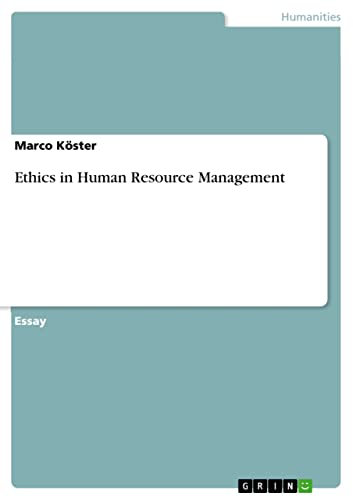 ethics in human resource management 1st edition köster, marco 3638279685, 9783638279680