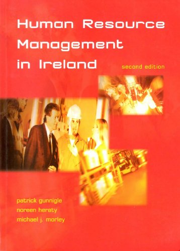 human resource management in ireland 2nd edition gunnigle, patrick, heraty, noreen, morley, michael j.