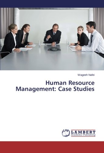 human resource management case studies 1st edition nafei, wageeh 3659610631, 9783659610639