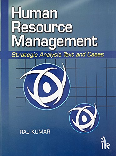 human resource management strategic analysis text and cases 1st edition raj kumar 9380578822, 9789380578828