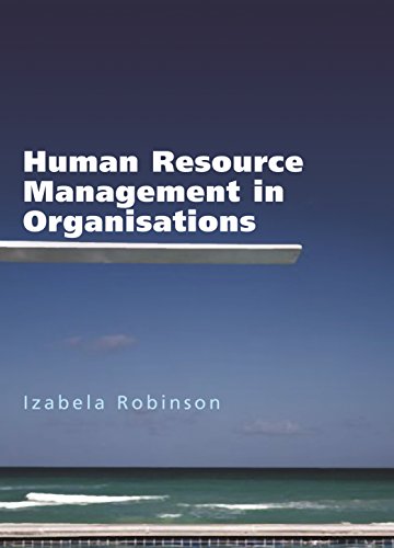 human resource management in organisations 1st edition robinson, izabela mary 1843980665, 9781843980667
