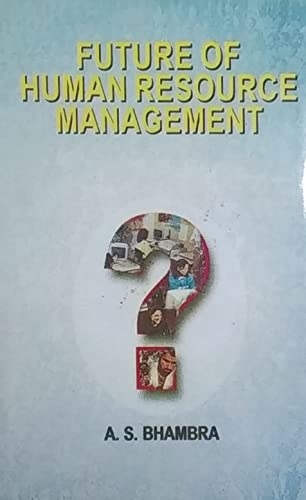 future of human resource management 1st edition a.s. bhambra 9788171695881