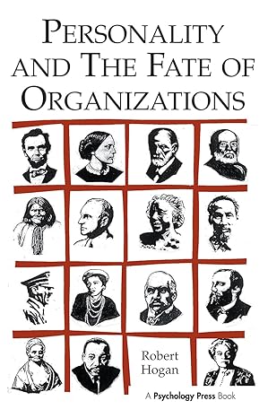 personality and the fate of organizations 1st edition robert hogan 0805841431, 978-0805841435