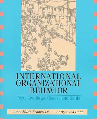 international organizational behavior text readings cases and skills 1st edition anne marie francesco ,barry