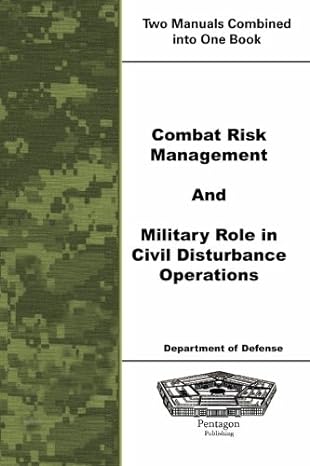 combat risk management and military role in civil disturbance operations 1st edition department of defense