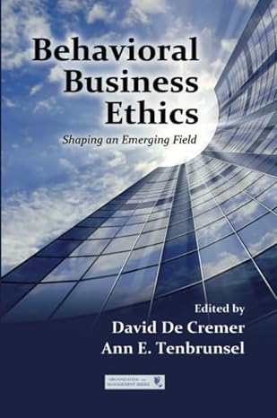 behavioral business ethics shaping an emerging field 1st edition ann e. tenbrunsel ,david de cremer