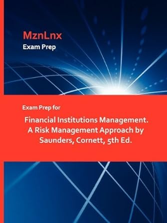 exam prep for financial institutions management a risk management approach by saunders cornett 5th edition