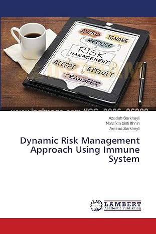 dynamic risk management approach using immune system 1st edition azadeh sarkheyli , norafida binti ithnin ,