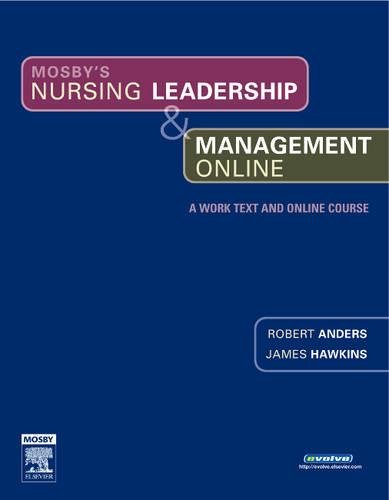 mosbys nursing leadership and management online 1st edition robert l. anders , james a. hawkins 032303991x,
