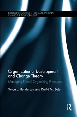 organizational development and change theory managing fractal organizing processes 1st edition tonya