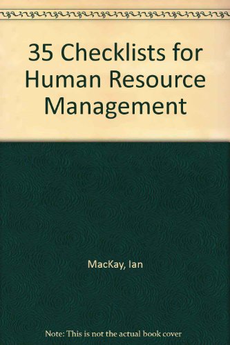 35 checklists for human resource management 1st edition ian mackay 0566074338, 9780566074332