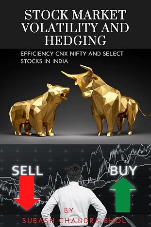stock market volatility and hedging efficiency cnx nifty and select stocks in india 1st edition subash