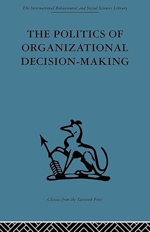 The Politics Of Organizational Decision Making