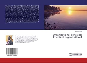 organizational behavior effects of organizational 1st edition patrick okoth 3659926604, 978-3659926600