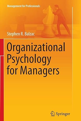organizational psychology for managers 1st edition stephen r. balzac 1493947192, 978-1493947195