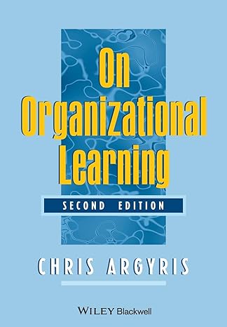 on organizational learning 2nd edition chris argyris 0631213090, 978-0631213093