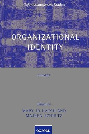 organizational identity 1st edition mary jo hatch ,majken schultz 0199269475, 978-0199269471