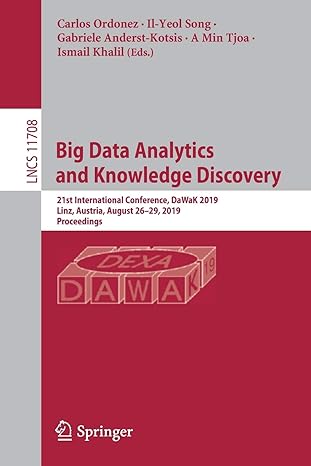 big data analytics and knowledge discovery 1st edition carlos ordonez ,il-yeol song ,gabriele anderst-kotsis