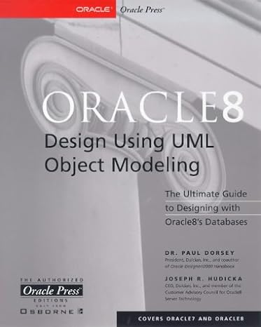 oracle 8 database design using uml object modeling the ultimate guide to designing with oracle 8s databases