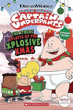 the xtreme xploits of the xplosive xmas the epic tales of captain underpants media tie-in edition meredith