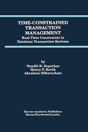 time constrained transaction management real time constraints in database transaction systems 1st edition