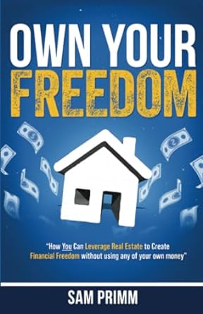 own your freedom 1st edition sam primm 979-8891090507