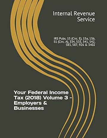 your federal income tax volume 3 employers and businesses 1st edition internal revenue service 1796655597,