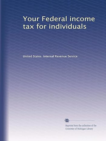 your federal income tax for individuals 1st edition united states, internal revenue service
