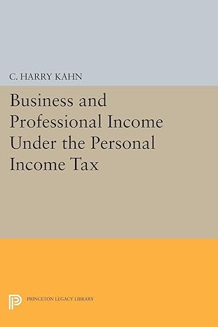 business and professional income under the personal income tax 1st edition charles harry kahn 0691624852,