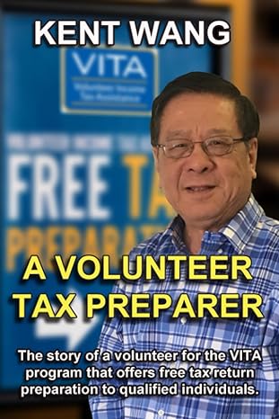 A Volunteer Tax Preparer The Story Of A Volunteer For The VITA Program That Offers Free Tax Return Preparation To Qualified Individuals