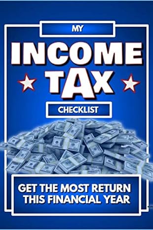 my income tax checklist get the most return this financial year 1st edition xclusiva notebooks 979-8610032269