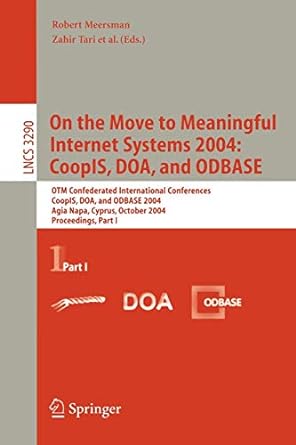 on the move to meaningful internet systems coopis doa and odbase part i 2004 1st edition robert meersman,