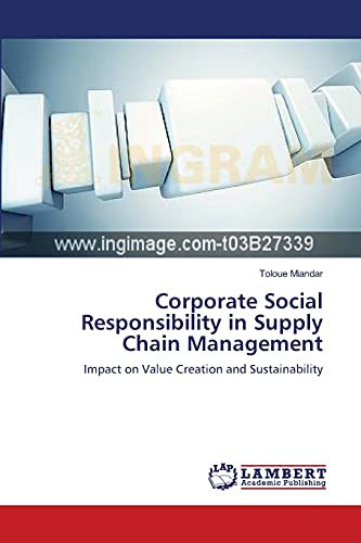 corporate social responsibility in supply chain management impact on value creation and sustainability 1st