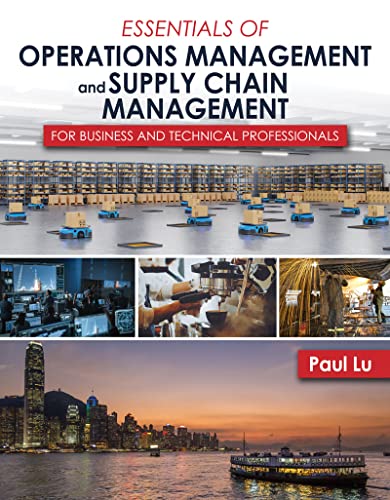 essentials of operations management and supply chain management for business and technical professionals 1st