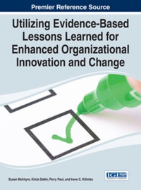 utilizing evidence based lessons learned for enhanced organizational innovation and change 1st edition susan