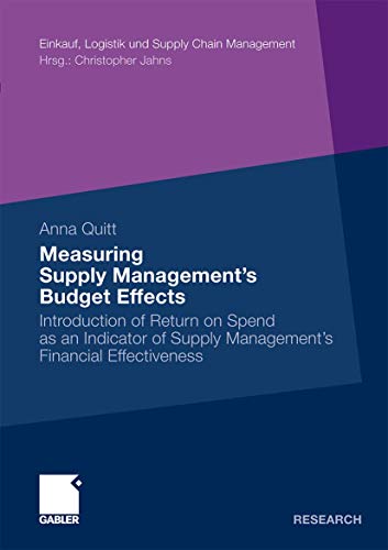 measuring supply management s budget effects introduction of return on spend as an indicator of supply