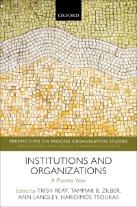 institutions and organizations a process news 1st edition trish reay, tammar b. zilber, ann langley
