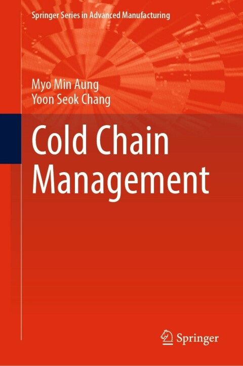 cold chain management 2nd edition myo min aung , yoon seok chang 3031095677, 9783031095672
