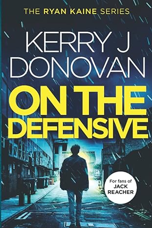 ryan kaine on the defensive book 3 in the ryan kaine action thriller series  kerry j donovan 1981207252,