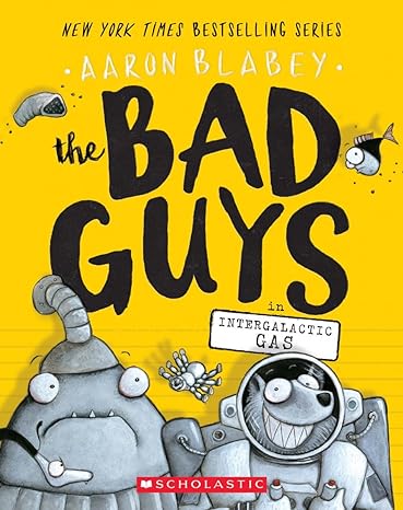the bad guys in intergalactic gas  aaron blabey 1338189573, 978-1338189575