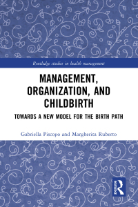 management organization and childbirth towards a new model for the birth path 1st edition gabriella piscopo,