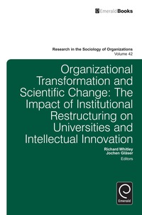 organisational transformation and scientific change the impact of institutional restructuring on universities
