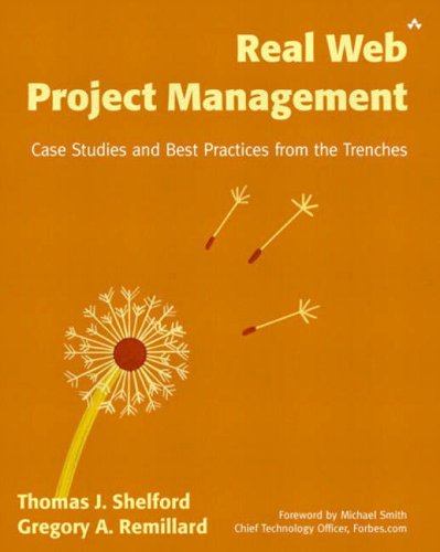 real web project management  case studies and best practices from the trenches 1st edition thomas j. shelford