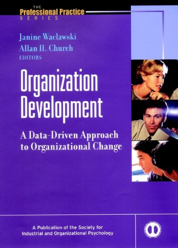 organization development a data driven approach to organizational change 1st edition janine waclawski