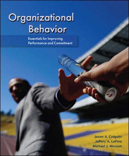 organizational behavior essentials for improving performance and commitment 1st edition jason colquitt,