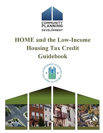 home and the low income housing tax credit guidebook 1st edition u.s. department of housing and urban