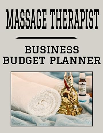 massage therapist business budget planner 1st edition sosha publishing 1703442164, 978-1703442168