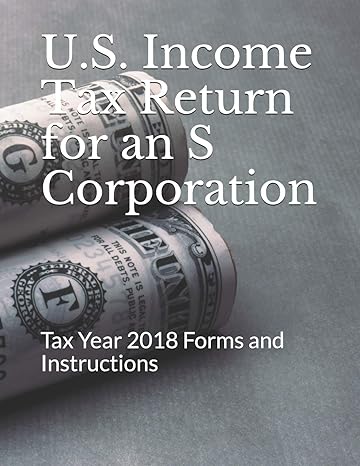 us income tax return for an s corporation tax year 2018 forms and instructions 1st edition internal revenue